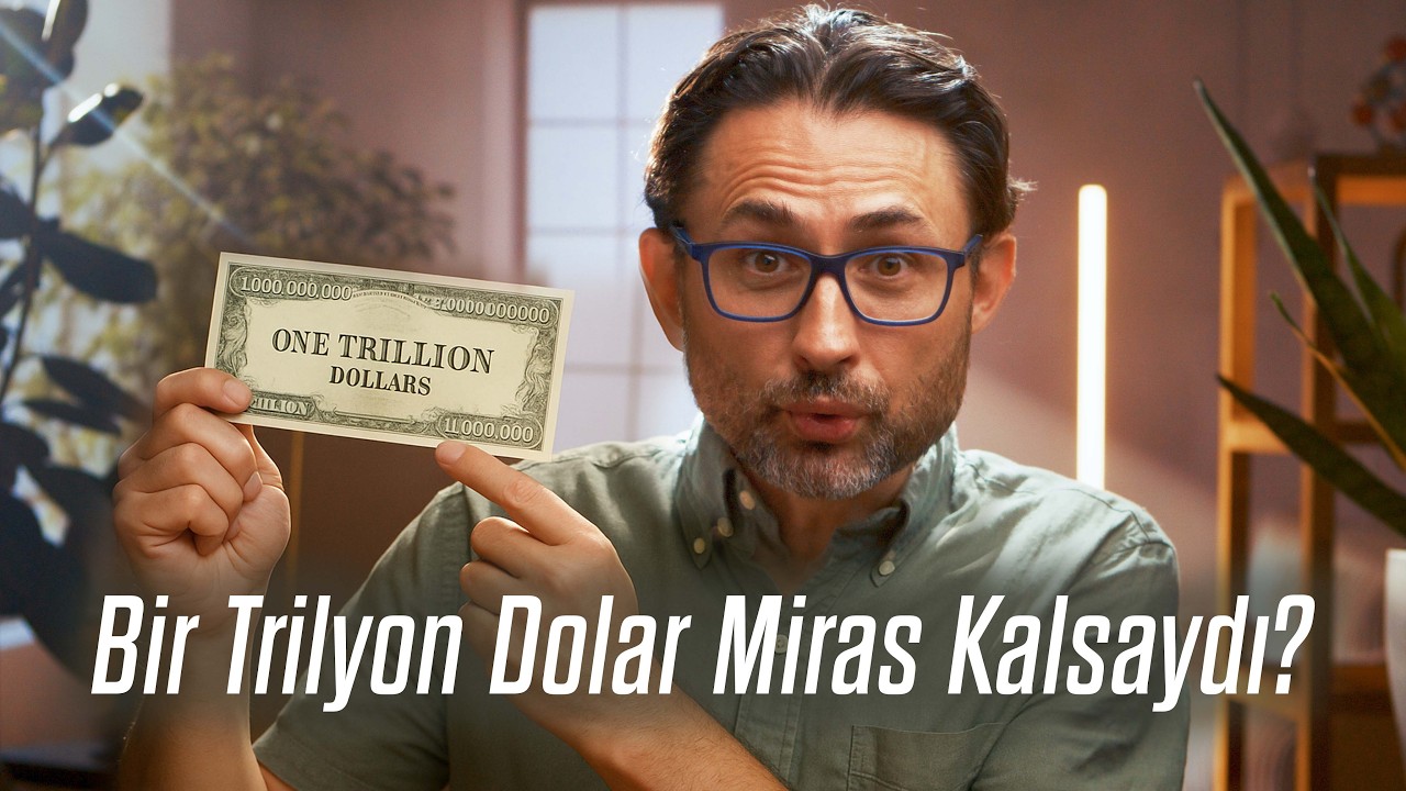 1 Trilyon Dolar Miras Kalsaydı Ne Yapardın?