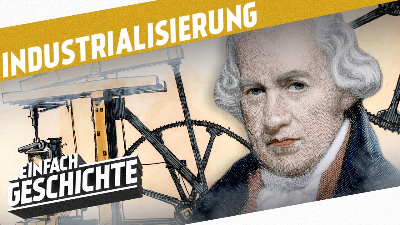 Die Dampfmaschine verändert die Welt I DIE INDUSTRIELLE REVOLUTION