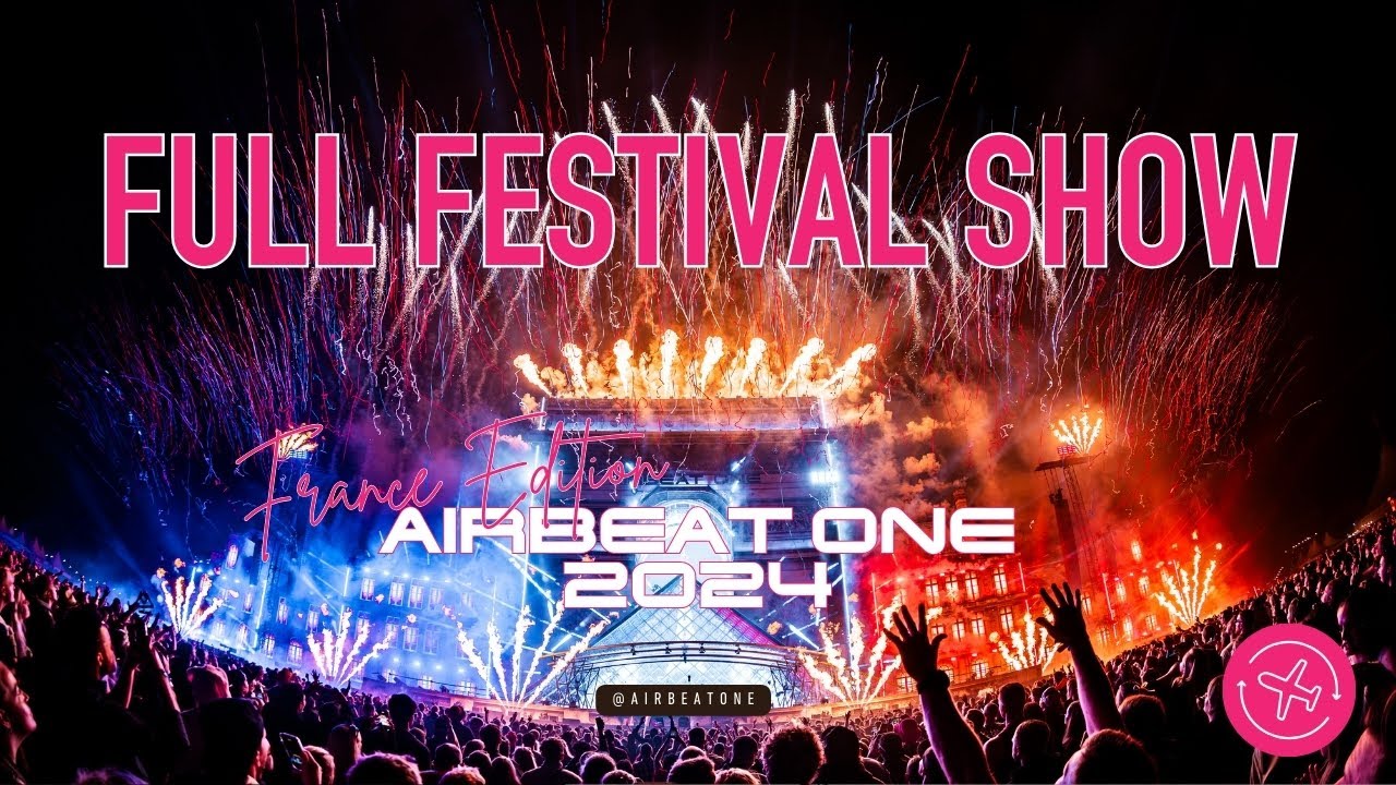 Airbeat One Festival 2024 | Full Festival Show: France Edition!