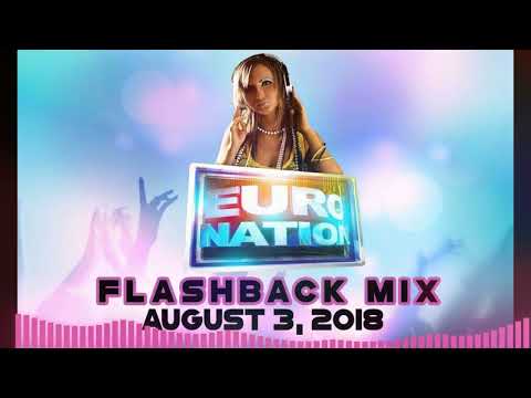 Euro Nation FLASHBACK Mix | August 3, 2018 (90s Eurodance & 2000s Trance)