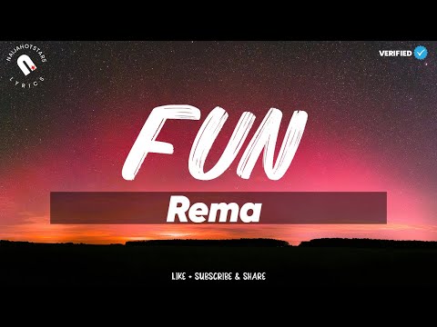 Rema - Fun Lyrics (Official Video)