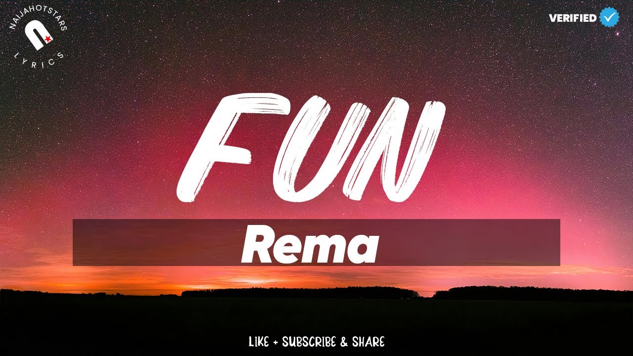 Rema - Fun 🎶 Official Lyrics Video | Sing Along to the Hit Song