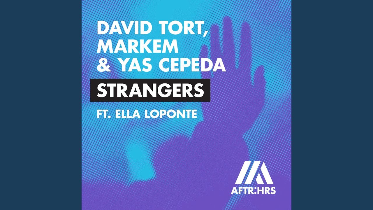 Strangers (feat. Ella Loponte) - Extended Mix 🎶
