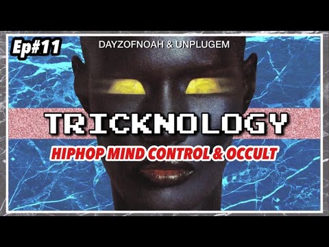 TRICKNOLOGY: Ep 11- The HIPHOP Occult History and Mind Control in Music