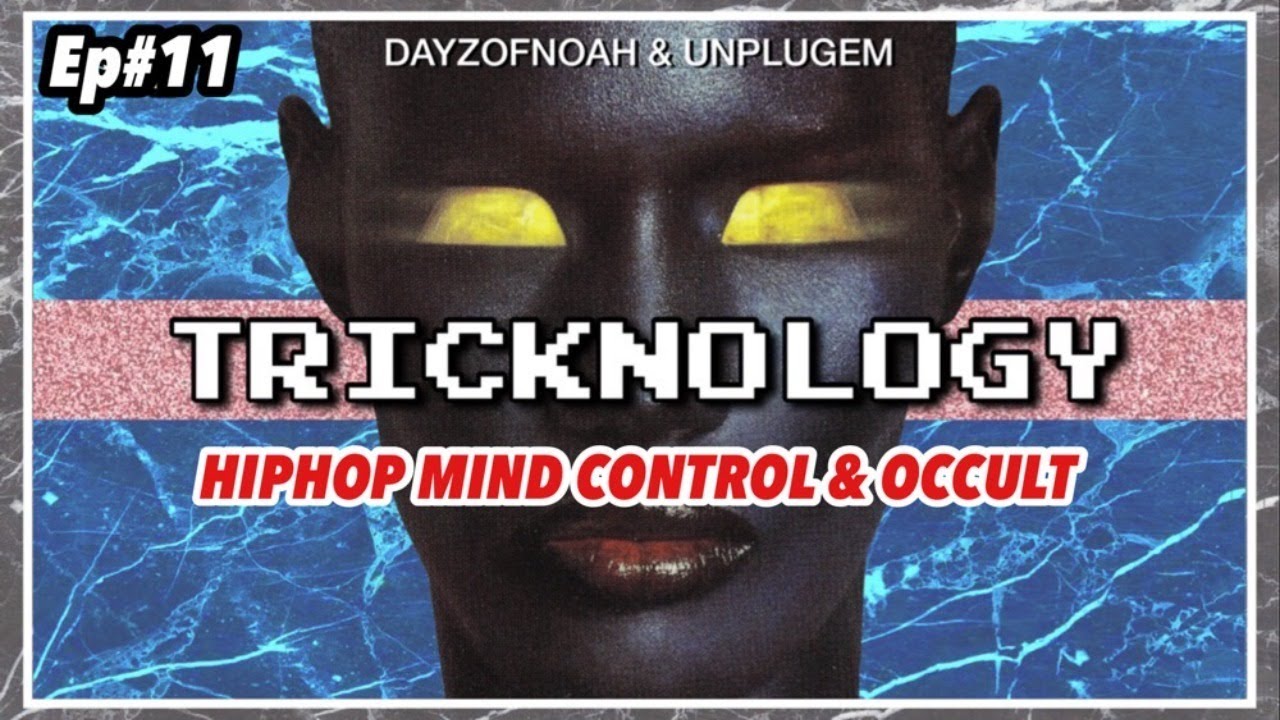 TRICKNOLOGY: Episode 11 - The Hidden History of Hip-Hop, Occult Influences, and Mind Control in Music