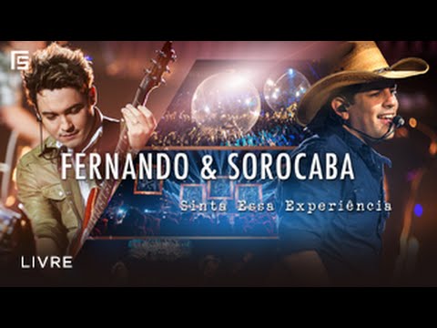 Fernando & Sorocaba - Livre | DVD Sinta Essa Experiência