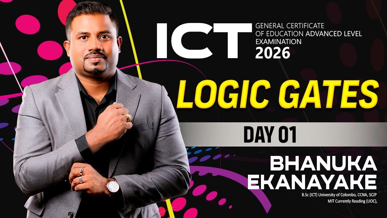 2026 AL ICT: Logic Gate - Part 1 | Bhanuka Ekanayaka