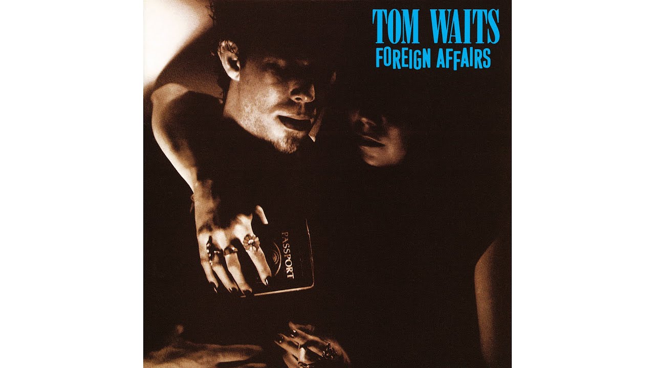 Tom Waits' Classic Track 'I Never Talk To Strangers' 🎶 | Listen to the Full Album 'Foreign Affairs'