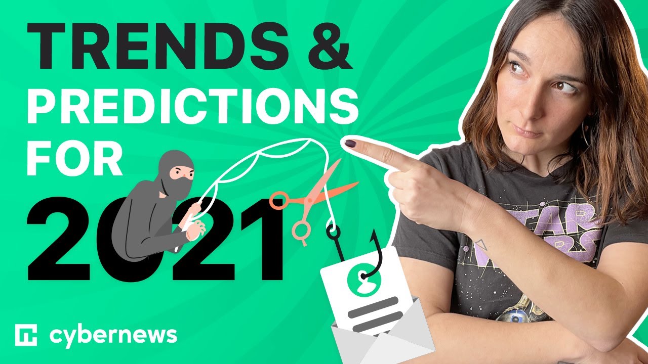 Top Cybersecurity Trends & Predictions for 2021 🔒 | Protect Your Digital Life