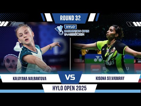 Kaloyana NALBANTOVA (BEL) vs KISONA Selvaduray (MAS) | Hylo Open 2025 Badminton