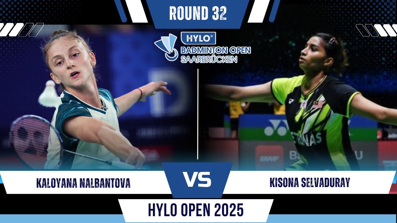 Exciting Hylo Open 2025 Badminton Match: Kaloyana Nalbantova vs Kisonna Selvaduray 🎉