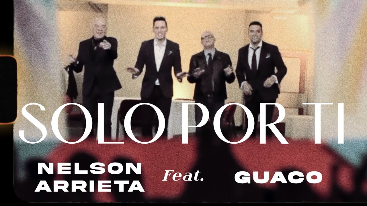 Nelson Arrieta ft Guaco - "Solo por ti"