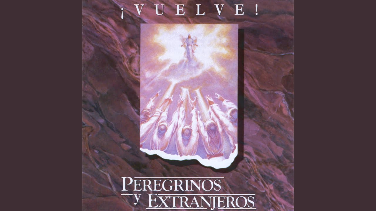 Vuelve by Peregrinos y Extranjeros 🎶