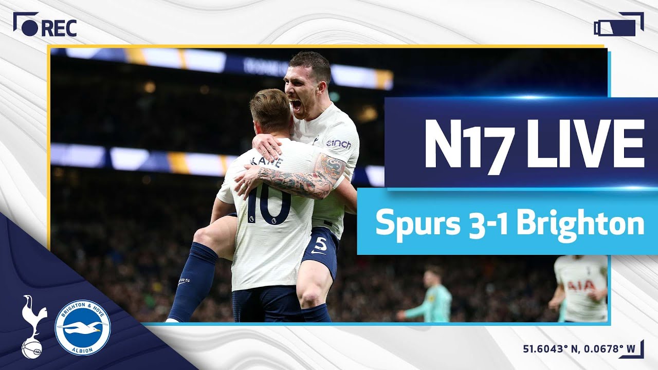 N17 LIVE | Spurs 3-1 Brighton | Exciting Post-Match Reactions ⚽