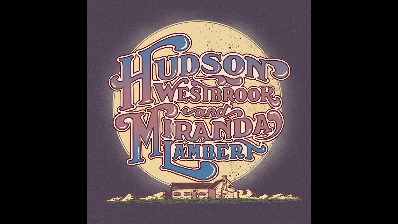 Hudson Westbrook - House Again (with Miranda Lambert) (Official Audio)