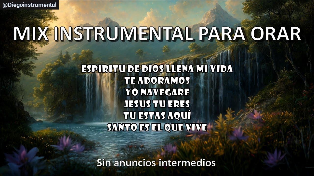 Música Instrumental para Orar / SIN ANUNCIOS / A solas con Dios / Adoración Instrumental - Oración.