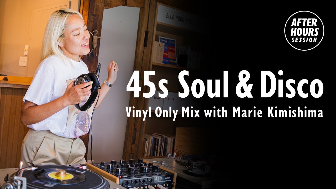 45s Soul & Disco Vinyl Mix 🎶 with Marie Kimishima | AFTER HOURS SESSION