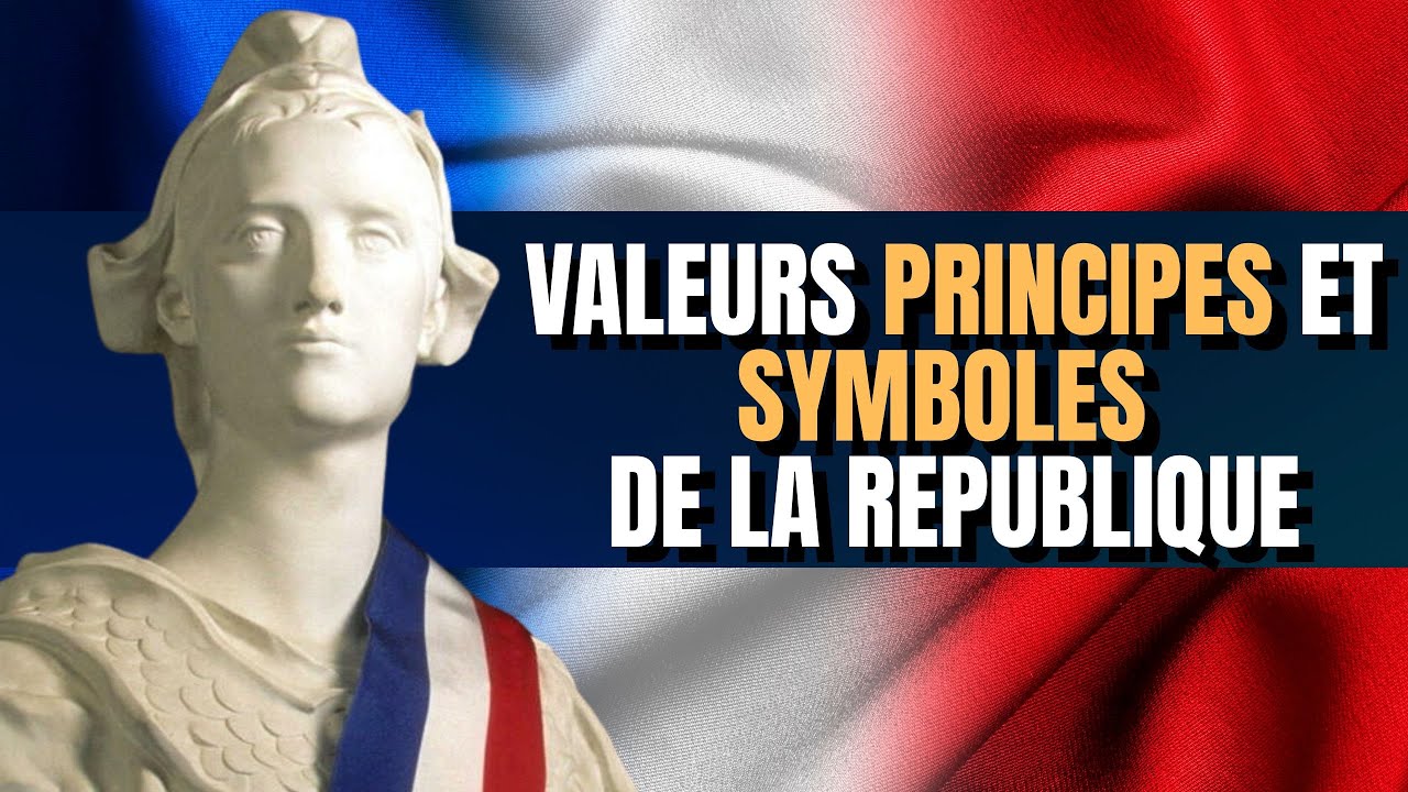 Valeurs et symboles de la République Française 🇫🇷