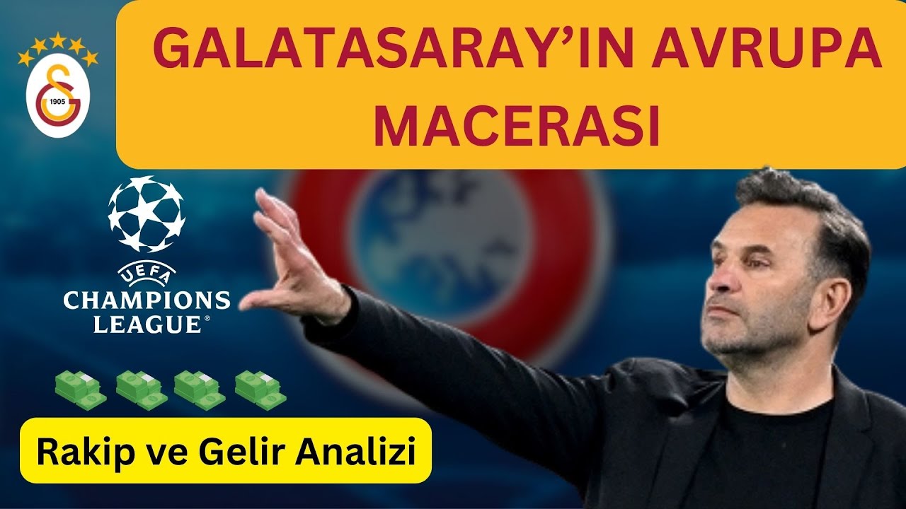 Galatasaray'ın 2025/26 Avrupa Şampiyonlar Ligi Yolu ve Gelir Tahminleri