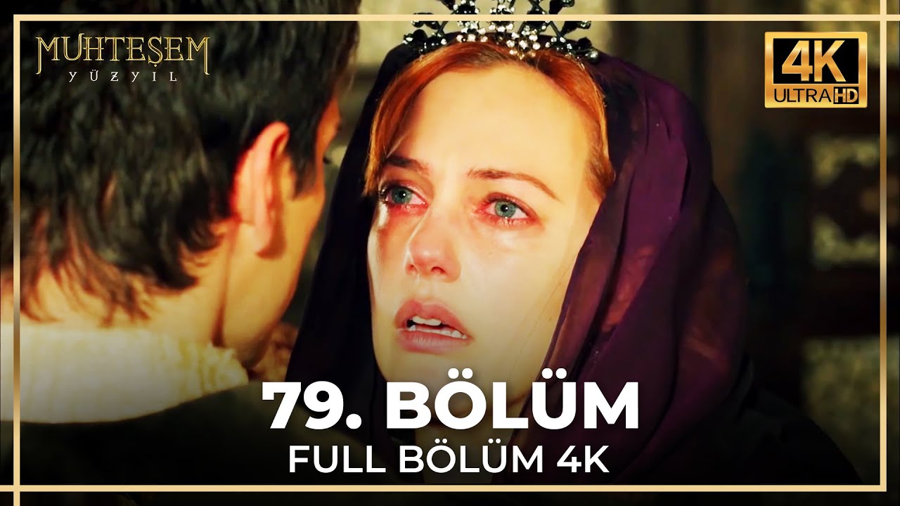 Muhteşem Yüzyıl 79. Bölüm (4K) İzle 🎥