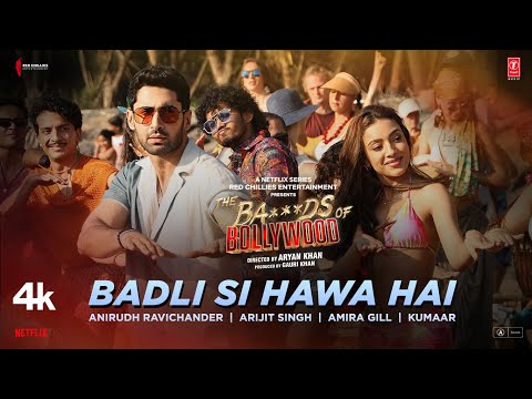 The Ba***ds Of Bollywood: Badli Si Hawa Hai (Song) | Aryan | Anirudh, Arijit, Amira| Lakshya, Sahher