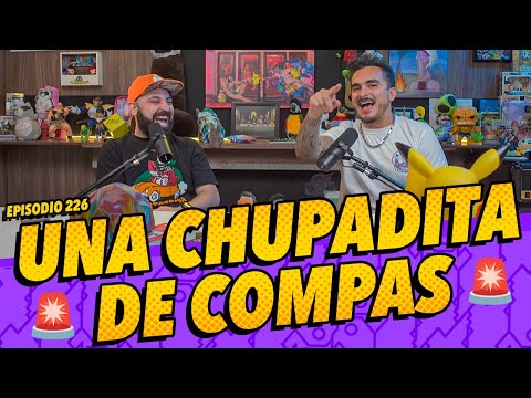 La cotorrisa - Episodio 226 - 🚨Una chupadita de compas 🚨