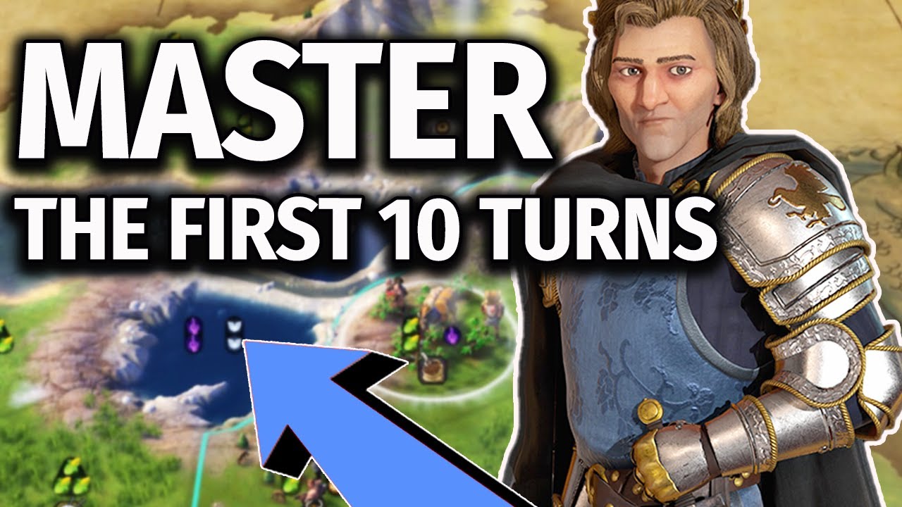 MASTERING the First 10 Turns in Civ 6 | Civilization 6 Guide