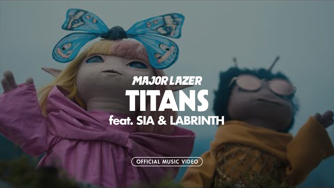 Major Lazer - Titans (feat. Sia & Labrinth) [Official Music Video]