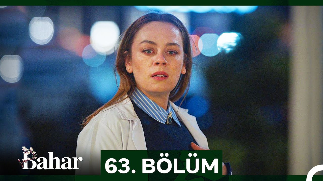 Bahar 63. Bölüm (22 Aralık 2025) 🎬