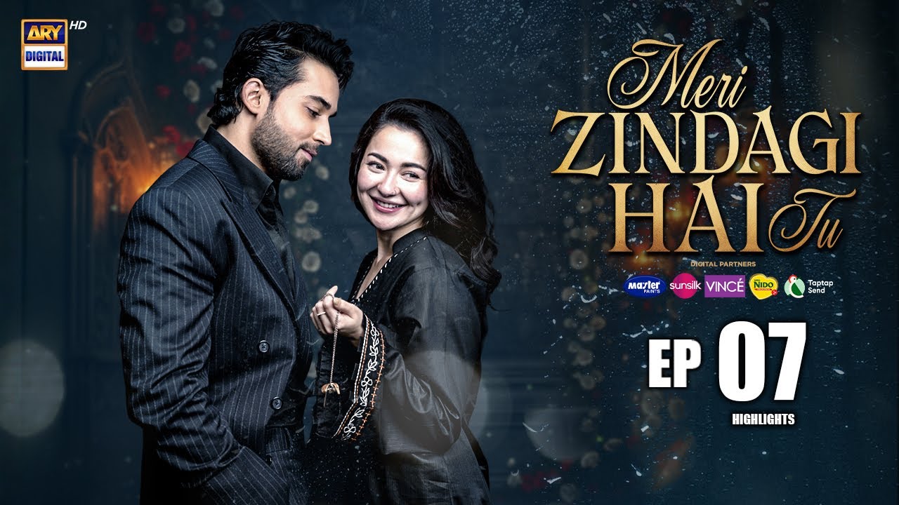 Meri Zindagi Hai Tu Episode 07 Highlights 🌟