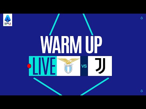 🔴 LIVE | Warm up | LAZIO-JUVENTUS | Serie A Enilive 2025/26