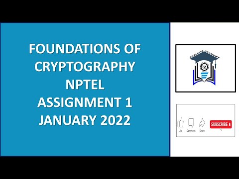 Foundations of Cryptography |  NPTEL Assignment 1 | Week 1 | SWAYAM | January 2022