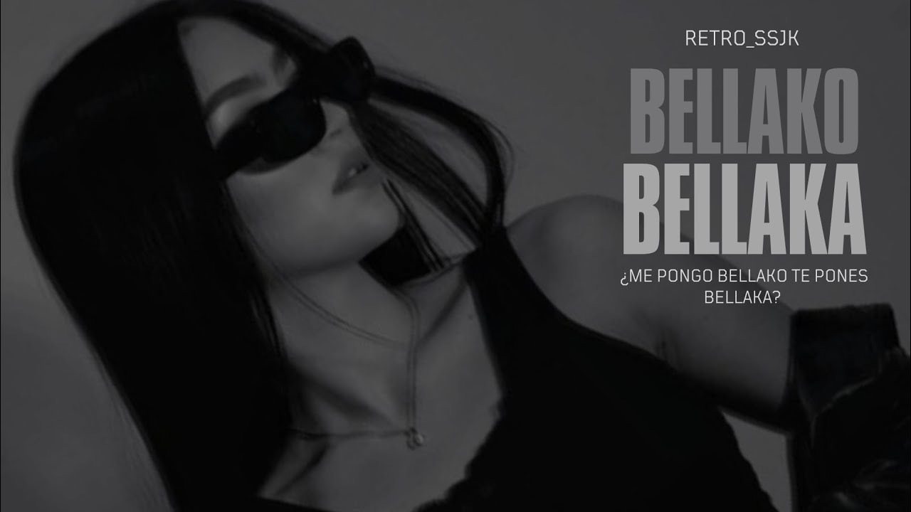 Retro Ssjk - Bellako y Bellaka (video lyric)