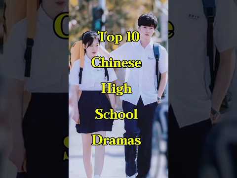 Top 10 Chinese high school Dramas (part 1) #cdrama #cdramalover #viralvideo