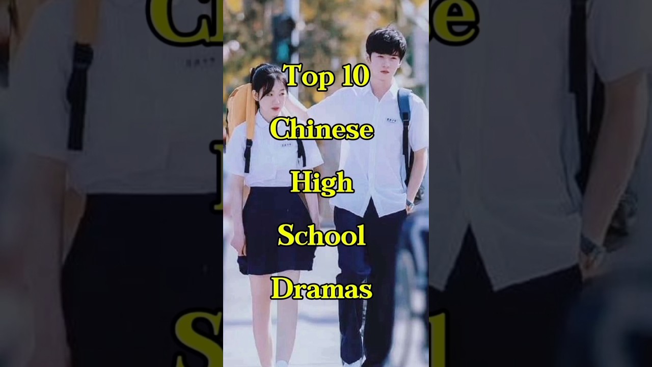 Top 10 Chinese High School Dramas (Part 1) 🎬