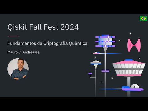 Fundamentos da Criptografia Quântica - Qiskit Fall Fest