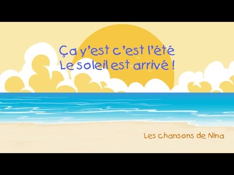 Chanson de l'Ă©tĂ© đ Ăa y'est c'est l'Ă©tĂ© đŽchanson pour enfants I festif đ