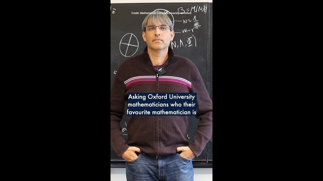 Oxford Mathematicians Reveal Their Mathematical Heroes 🧮