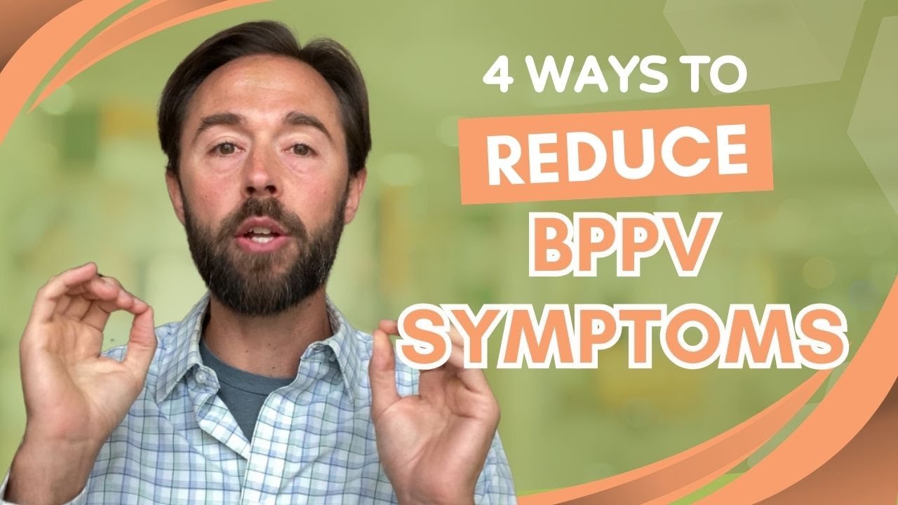 4 Ways to Reduce BPPV Symptoms (after the Epley Maneuver)
