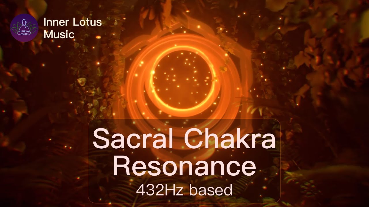 Sacral Chakra Healing & Meditation (432Hz) 🌊