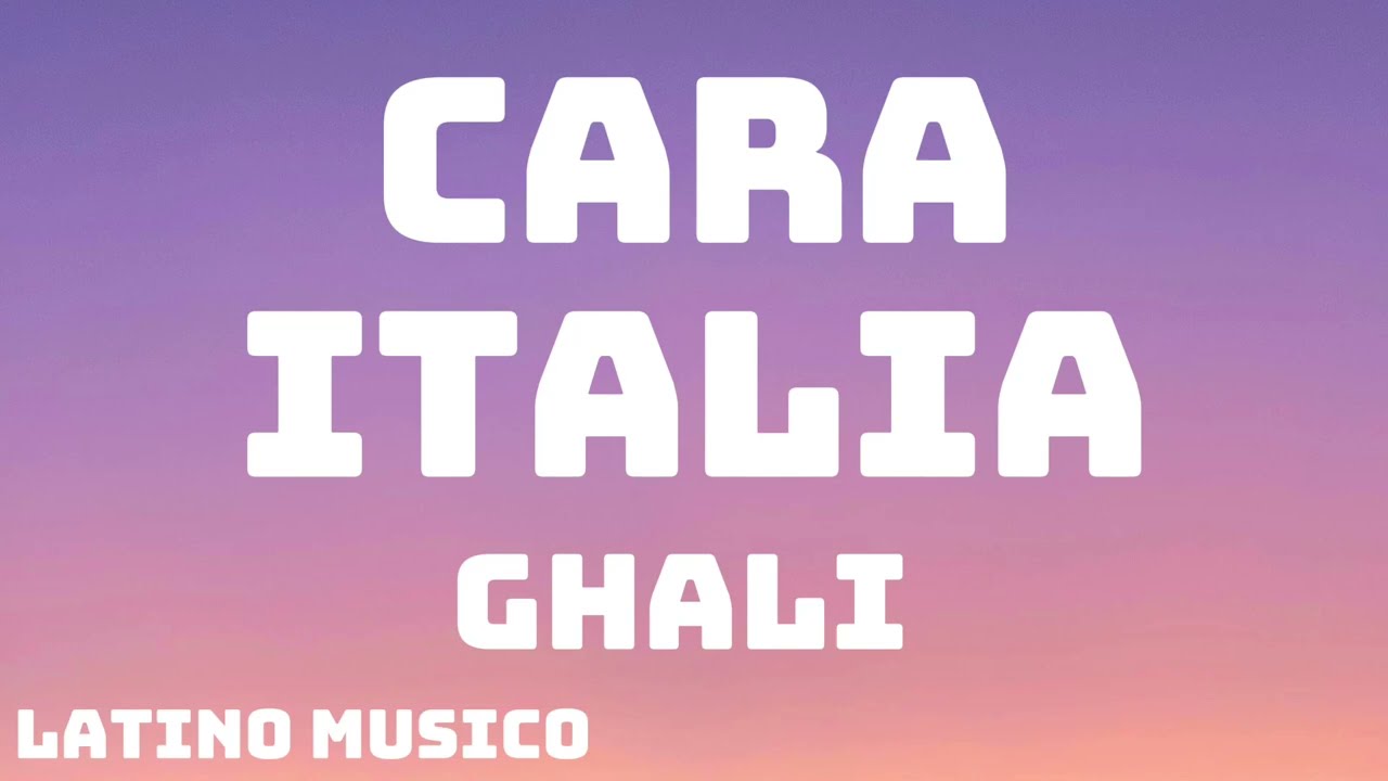 GHALI - Cara Italia 🎶 Testo e Traduzione Completa