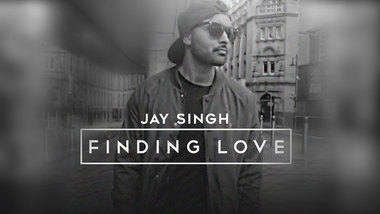Finding Love ❤️ - Jay Singh's Latest Punjabi Song (Official Video 2016)
