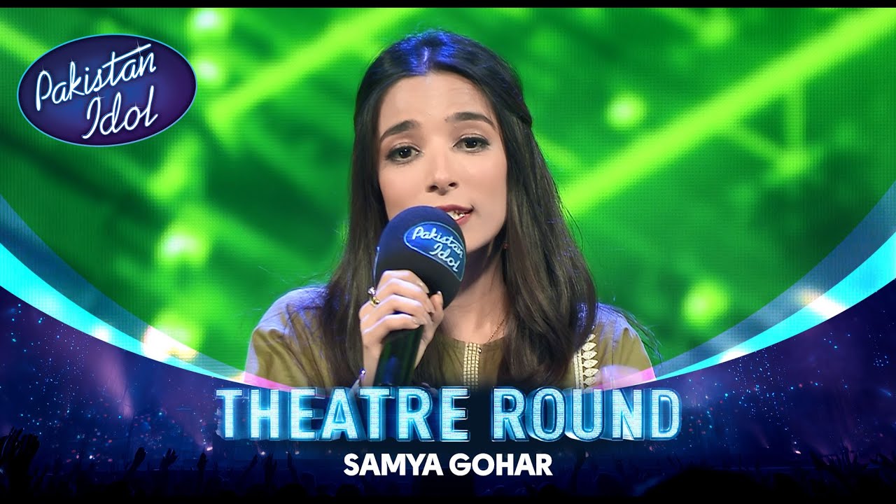 Pakistan Idol Episode 10: Samya Gohar's Soulful Performance of 'Mein Te Mera Dilbar Jani'