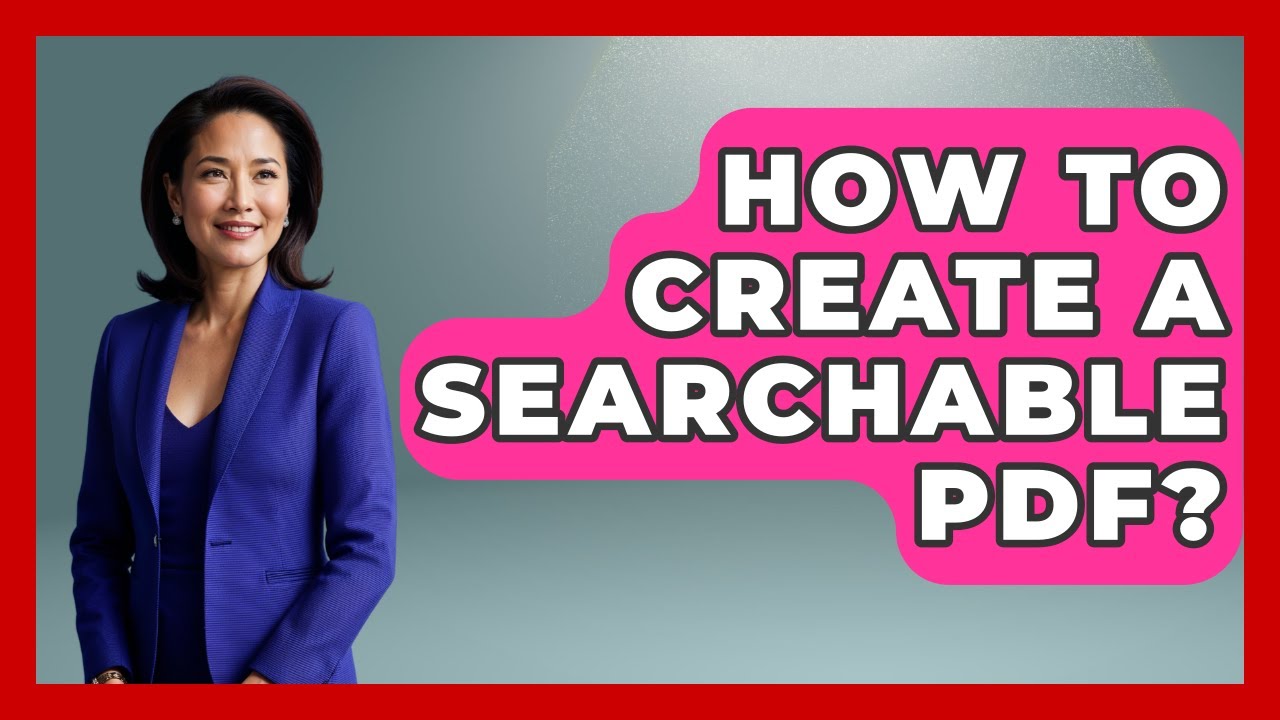 Create Searchable PDFs Easily 📄