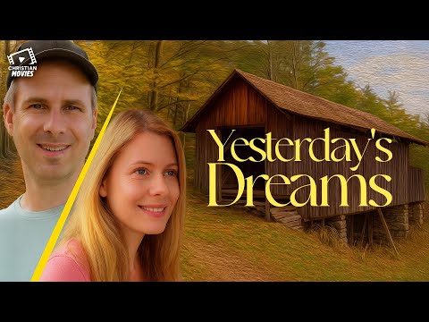 Christian Movies | Yesterday's Dreams