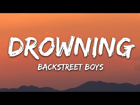 Backstreet Boys - Drowning (Lyrics)