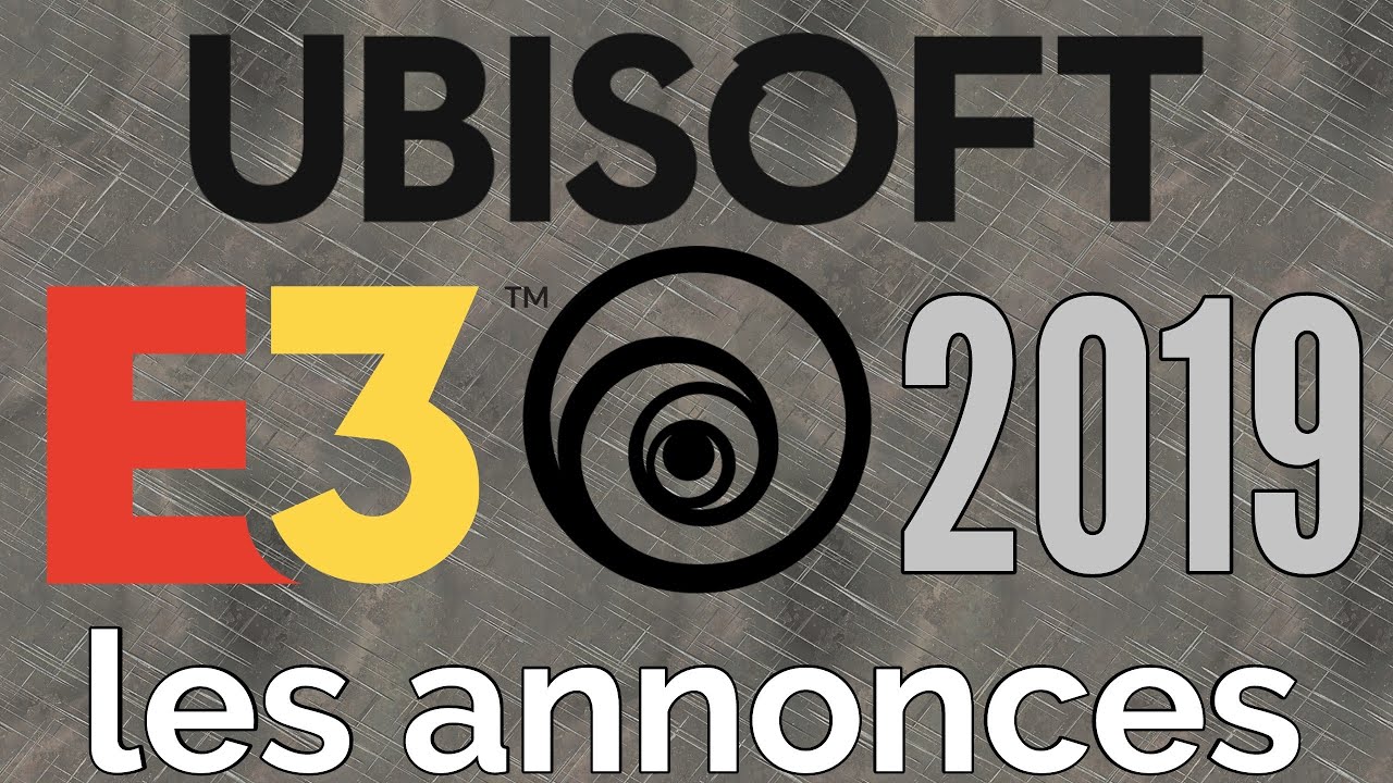 Résumé de la Conférence Ubisoft à l'E3 2019 🎮