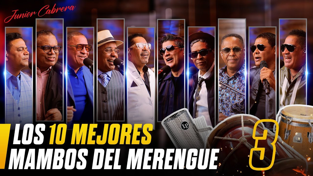 🔥 Los 10 Mejores Mambos del Merengue (Parte 3) – Una Selección Musical Increíble