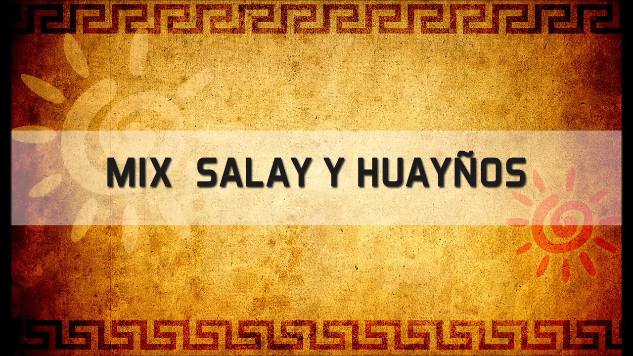 Mix Salay - Huayños 🎶