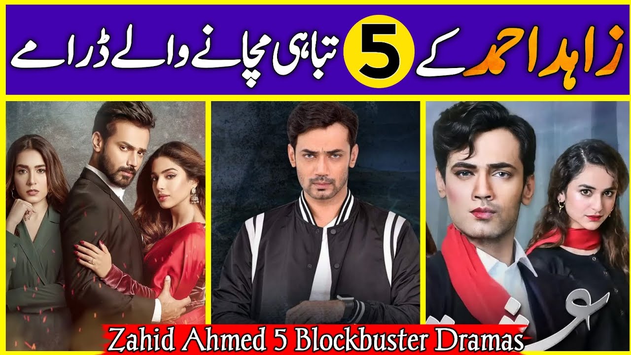 Top 5 Most Popular Dramas Starring Zahid Ahmed